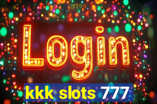 kkk slots 777